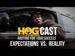 HOG Cast - Expectations vs Reality
